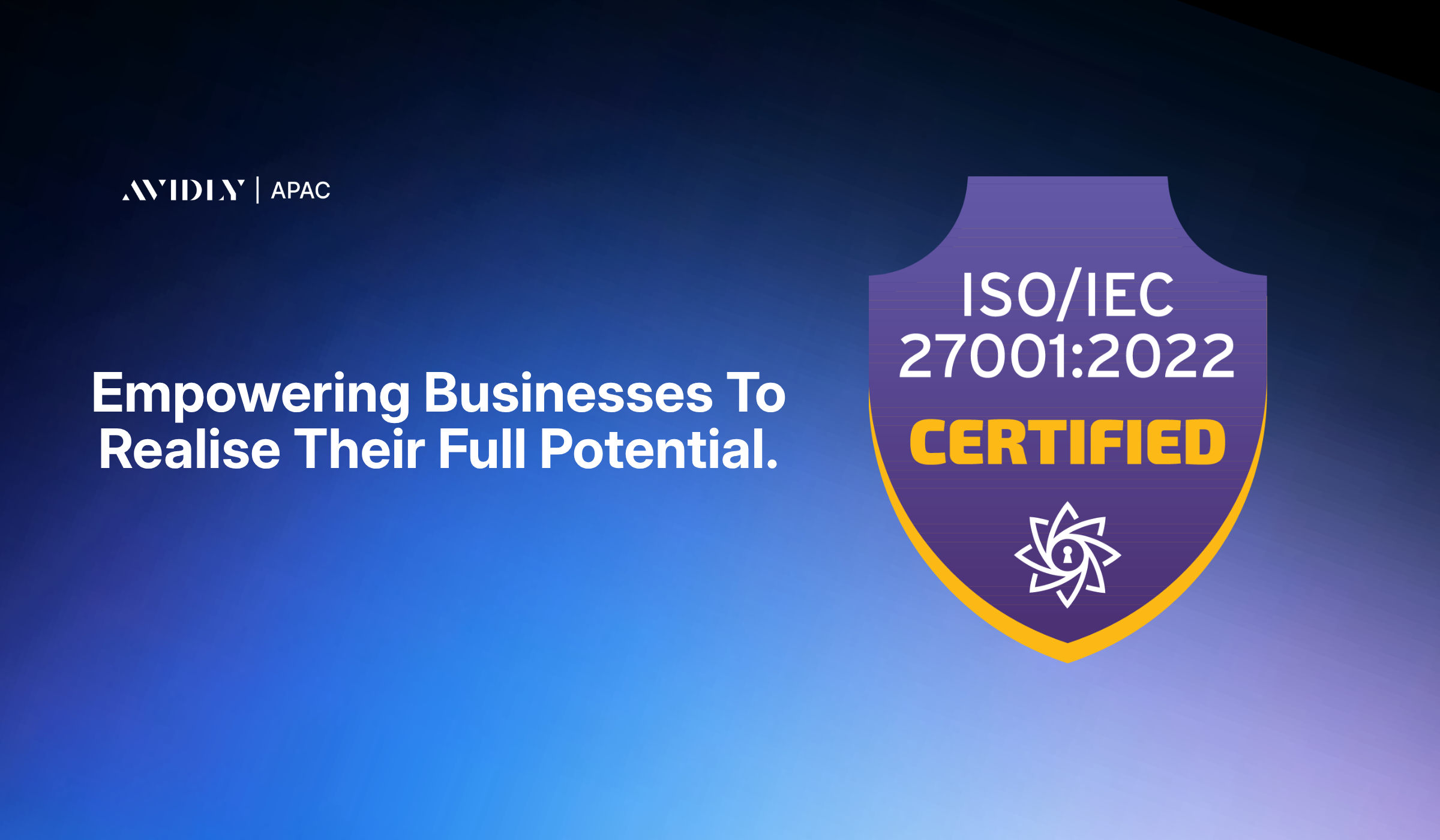 Avidly APAC Achieves ISO 27001:2022 Certification