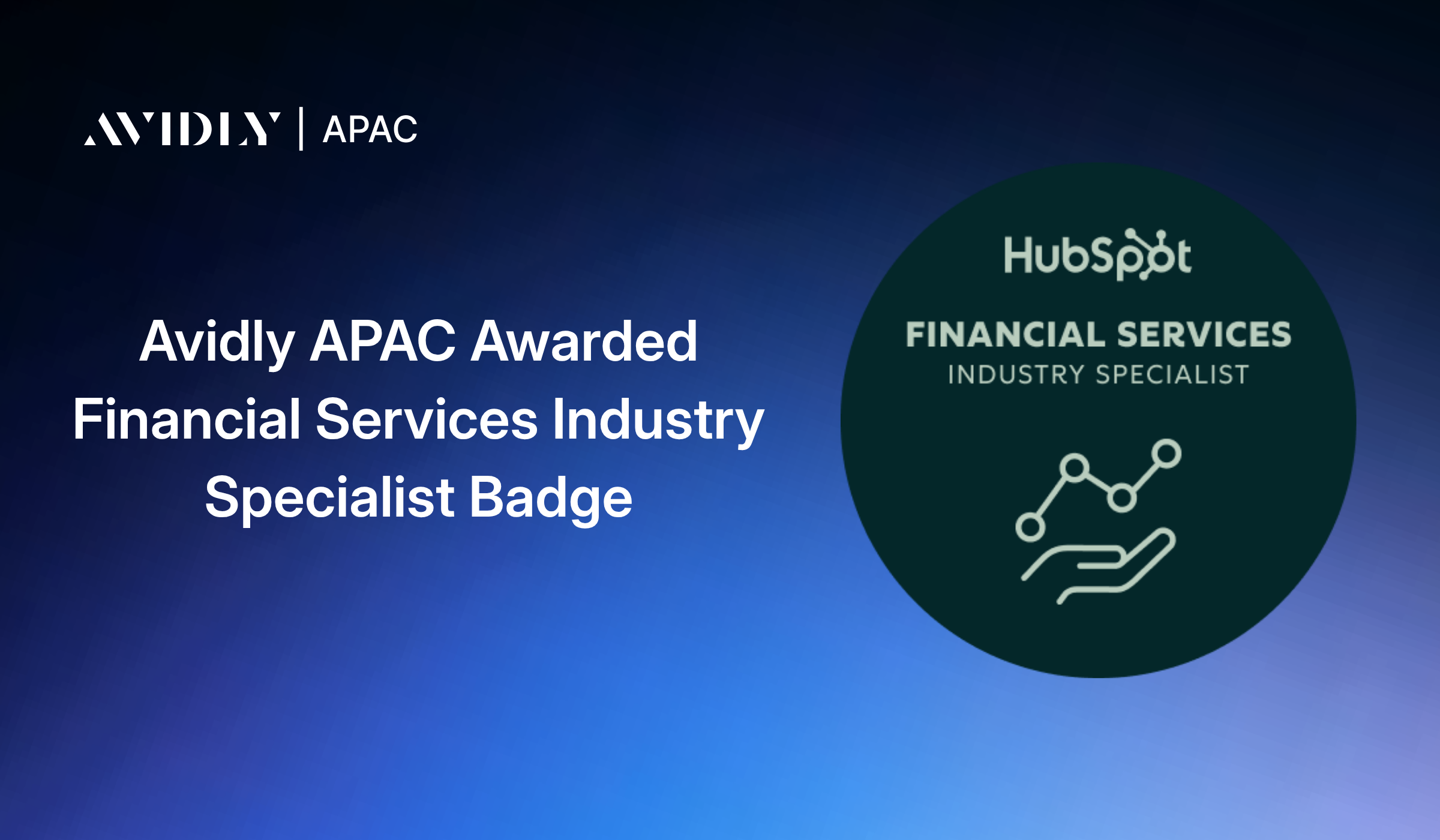 Avidly APAC Earns HubSpot's Financial Services Industry Specialist Badge